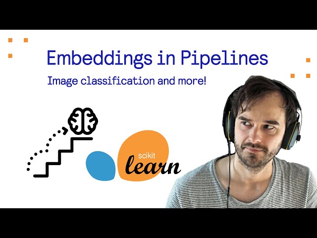 Probabl Livestream: Embeddings in Pipelines