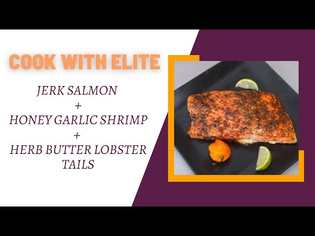 Jerk salmon| honey garlic shrimp | Herb butter lobster tails