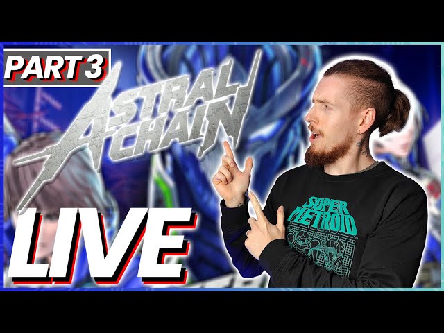 Playing Astral Chain Part 3 // LIVE Nintendo Switch