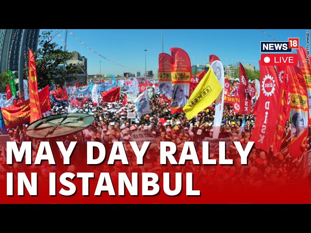 May Day Rally In Istanbul Live | Turkiye Bans May Day Protest In Istanbul's Main Square | N18L