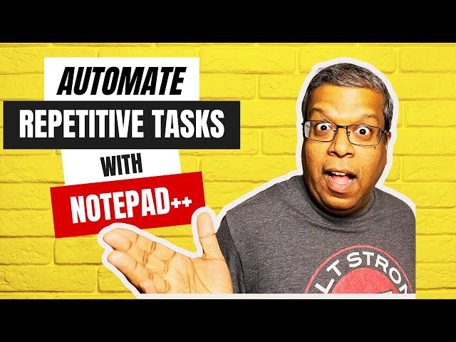 Automate Repetitive Task using Notepad++ Macro (With 3 Examples)
