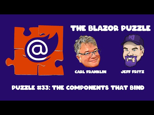 The Blazor Puzzle : Puzzle 33 - The Components that Bind