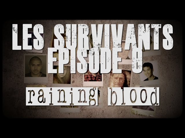 Les survivants -  Episode 9 -  Raining Blood
