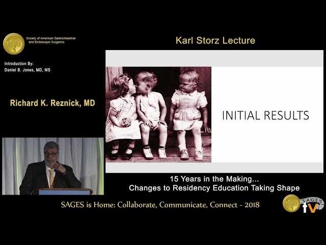 15 Years in the Making...Changes to Residency Education Taking Shape - SAGES 2018 Karl Storz Lecture