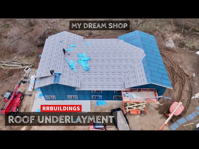 My Dream Shop Ep-33: Why we used a Roof Underlayment! AND ITS AWESOME!