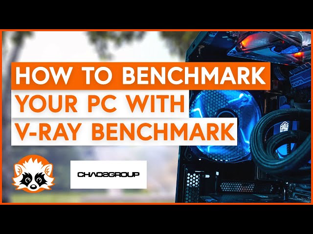 How to use V-Ray to benchmark your CPU and GPU in 2022 🚥