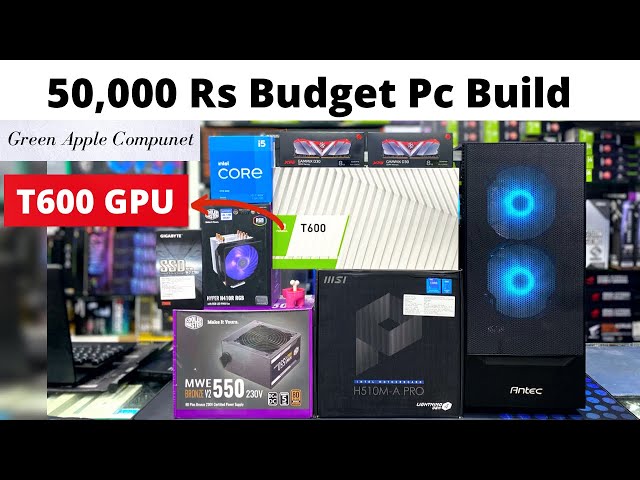 50,000 Rs Budget Pc Build with T600 GPU in Mumbai | Green Apple Compunet