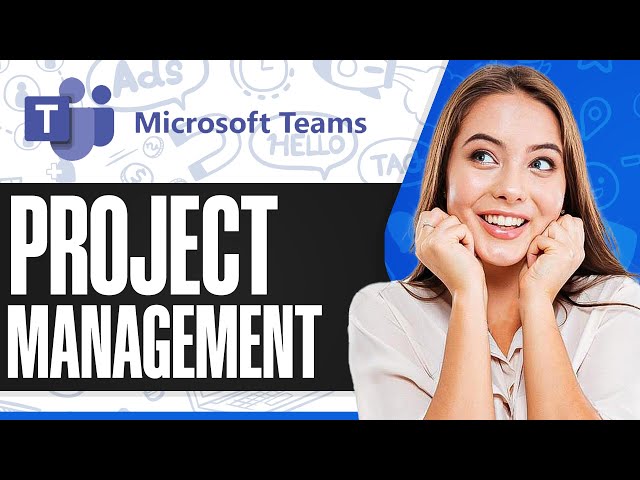 How To Use Microsoft Teams For Project Management 2024 (Step-by-Step)