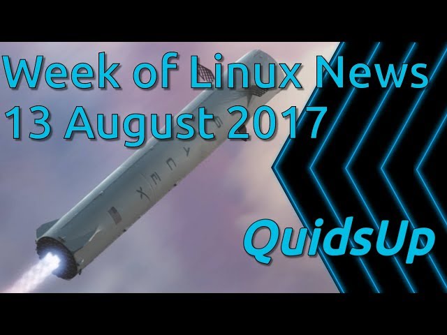 Week Of Linux News 13 August 2017
