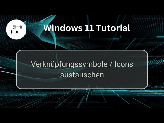 Verknüpfungssymbole / Icons unter Windows 11 austauschen! Windows 11 Tutorial!