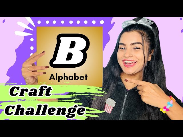 I only Crafted “B” Alphabet Things 😱 “B” Alphabet Craft Challenge 😱 #crafteraditi #youtubepartner
