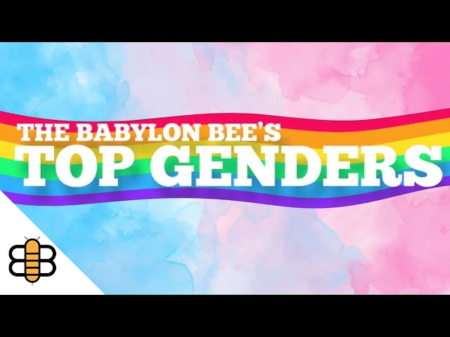 In Honor Of Pride Month, Here Are The Babylon Bee's Top Genders