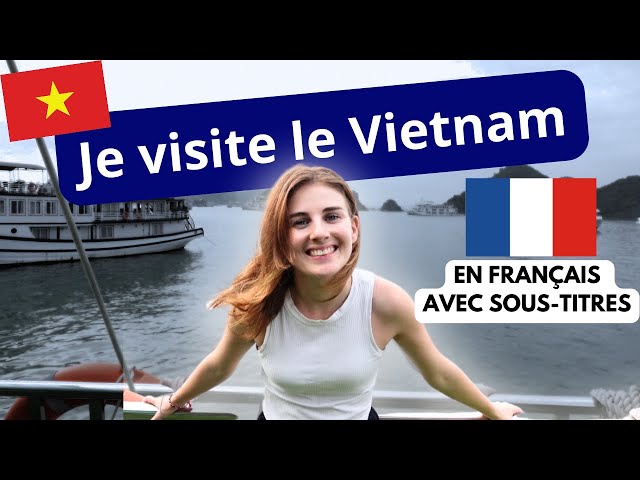 Travel Through Vietnam With Me | French Vlog For French Learners + Free French Lesson Pdf