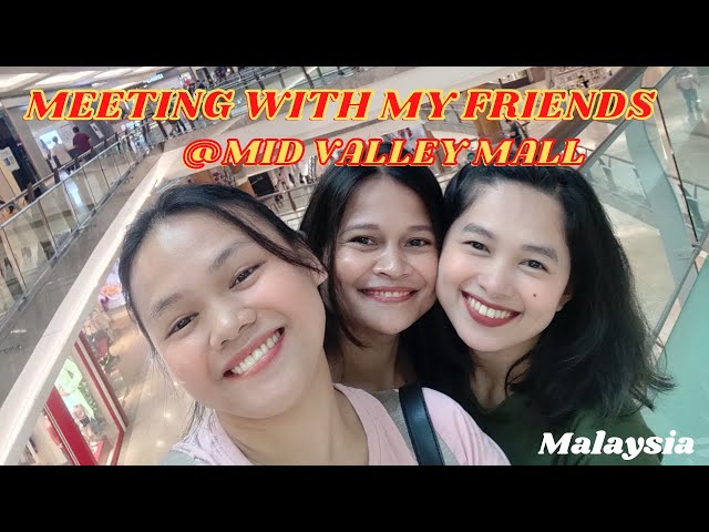 🇲🇾MEETING WITH MY FRIENDS @ MID VALLEY MALL AND THE GARDEN MALL | 2ND RESTDAY @GirleytheExplorer