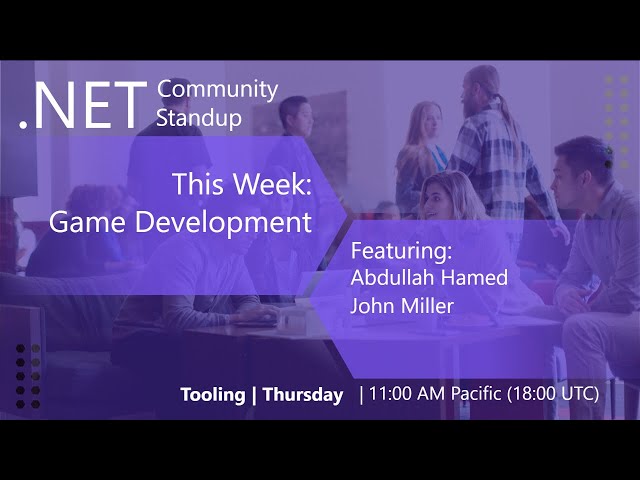 .NET Game Dev Community Standup - First .NET Game Dev Community Standup