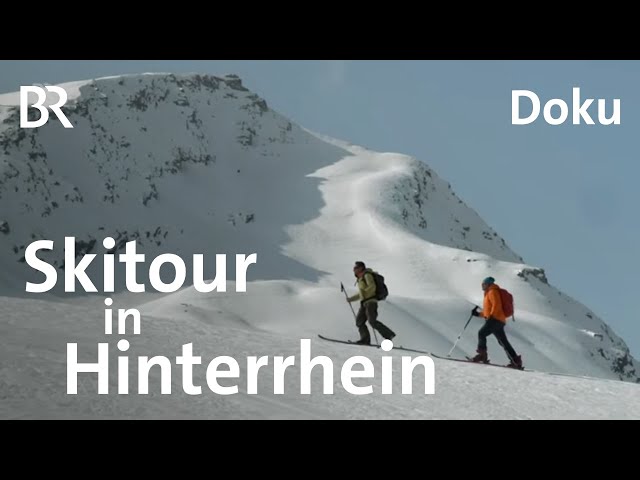 Hinterrhein: Skitouren am Ende der Welt | Bergauf-Bergab | Doku | Berge | BR