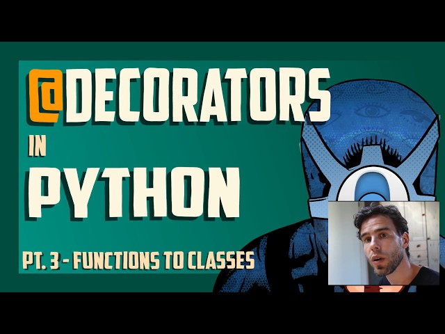 Python Decorators 3: Turning a function into a class instance