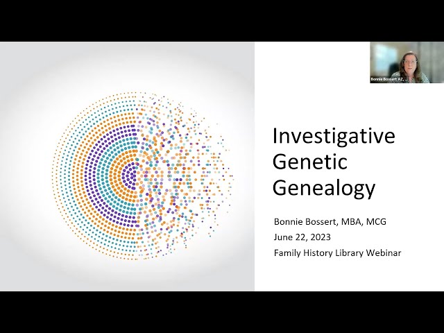 Investigative Genetic Genealogy – Bonnie L Bossert (22 June 2023)