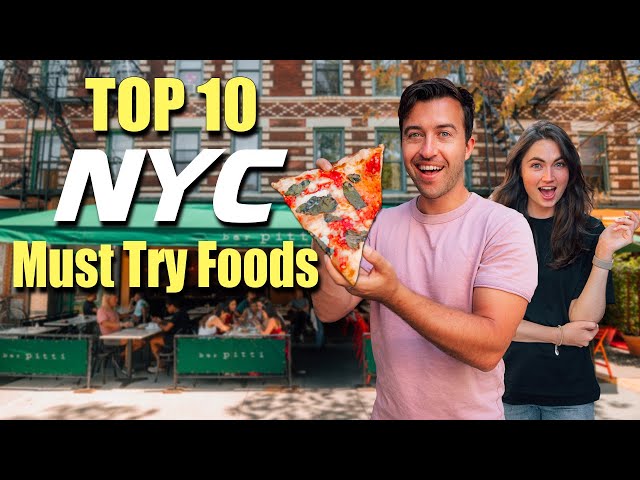 Top 10 NYC Foods You MUST Try 2022