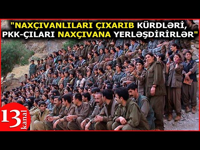 "Qəsdən Naxçıvanlıları qaçırdıb yerinə PKK-çıları, kürdləri yerləşdirirlər"-Jurnalistdən şok ittiham
