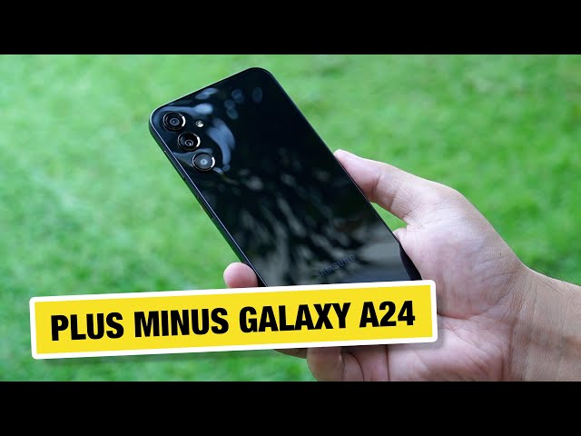 ⚡️ Review Samsung Galaxy A24: Kelebihan, Kekurangan, dan Kesimpulan