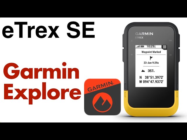 Garmin eTrex SE - How To Pair & Sync to Garmin Explore