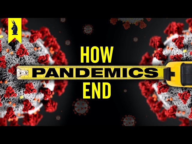 How a Pandemic Ends – Wisecrack Edition