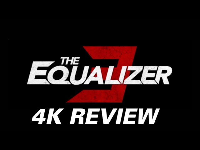 The Equalizer 3 4K UHD Review