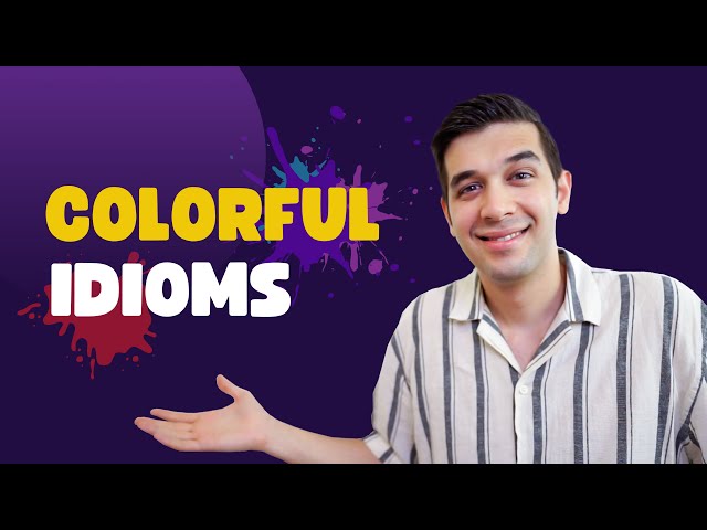 Idioms with colors in English | A complete list of color idioms + example