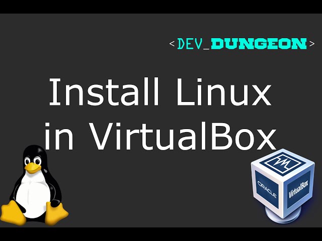 Install Linux in VirtualBox (Tutorial)