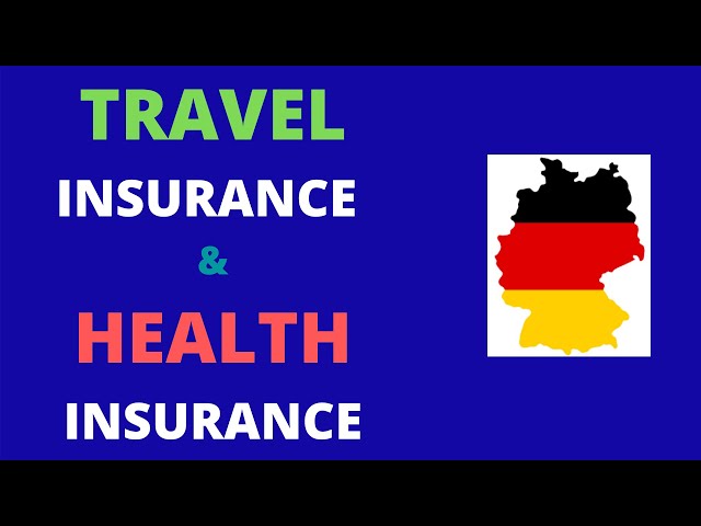 Travel and Health Insurance - Difference  (Study in Germany)