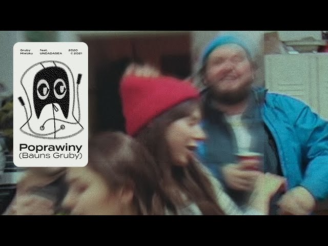 Gruby Mielzky feat. UNDADASEA - Poprawiny (Bauns Gruby) (prod. The Returners)