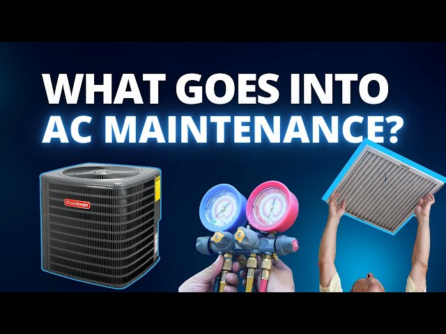 What Goes Into AC Maintenance?