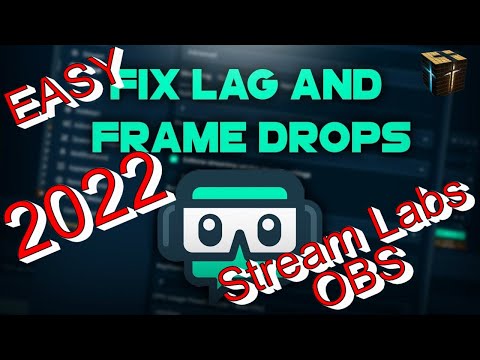 How to FIX a Laggy Stream in 2022 OBS and SLOBS Best Settings Tutorial for Stream Labs OBS