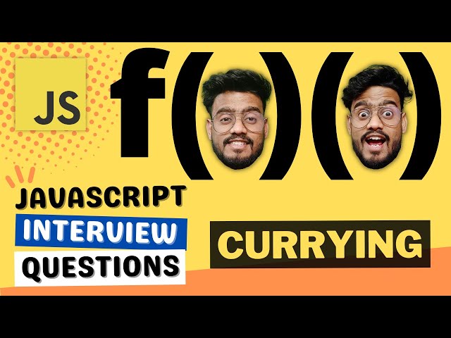 Javascript Interview Questions ( Currying ) - Output based Questions, Partial Application and more