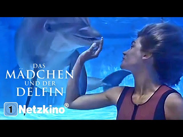 Das Mädchen und der Delphin (Abenteuerfilm in voller Länge auf deutsch, Dramafilm, Familienfilm)