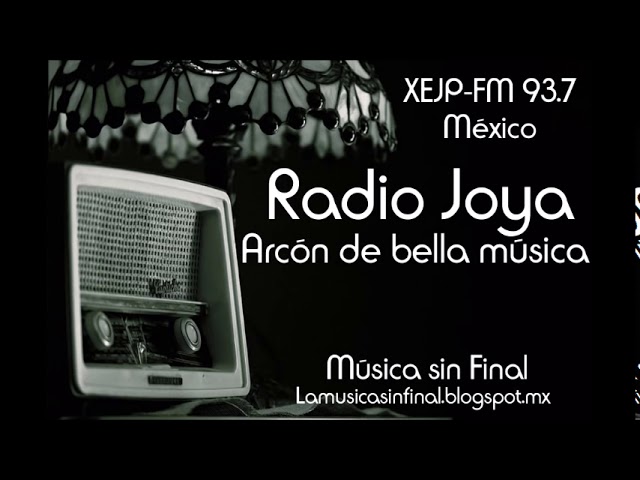RADIO JOYA...ARCÓN DE BELLA MÚSICA...MÉXICO