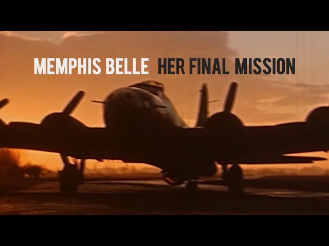 Memphis Belle: Her Final Mission