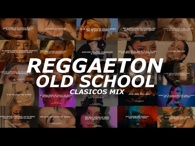 Reggaeton Clasico Mix (Mix Reggaeton Old School) - (Letra)