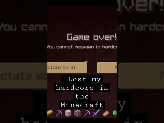 lost my hardcore in the Minecraft 😭😭 😥🥺 #minecraftshorts