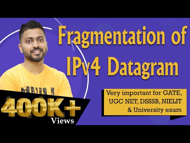 Lec-54: Fragmentation of IPv4 Datagram | Identification, Flags and Fragment Offset | Networks