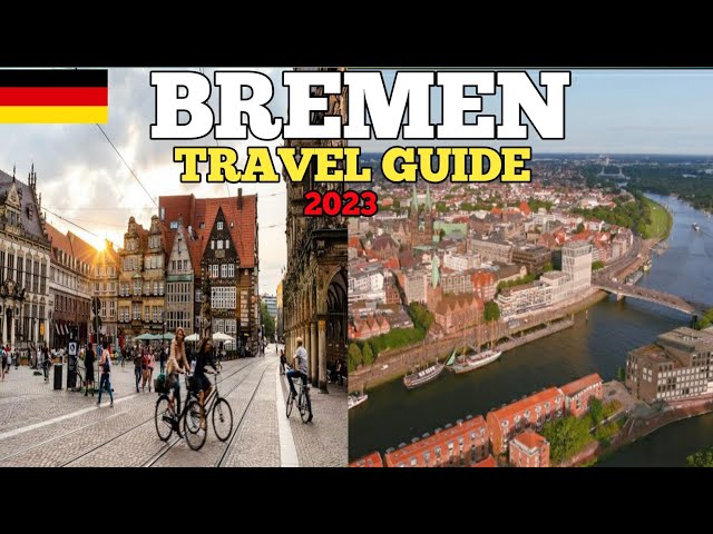 Bremen Travel Guide 2023 - Best Places to Visit in Bremen Germany in 2023