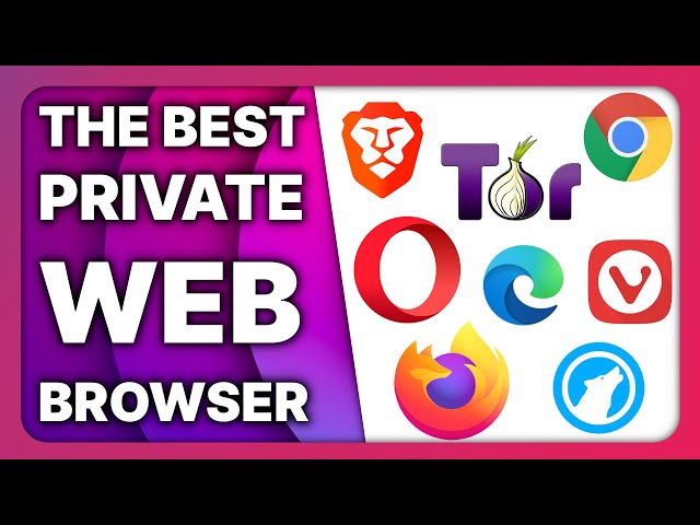 The Best Web Browsers for Privacy