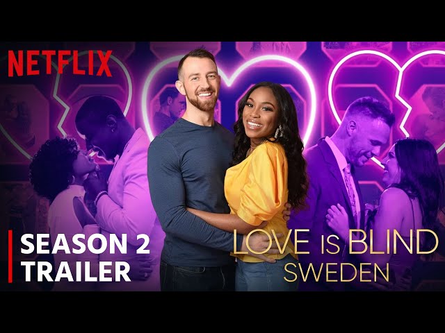 Love Is Blind Sweden Season 2 Release Date & Trailer!