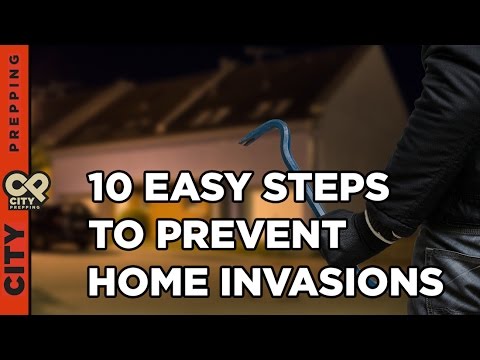 10 easy steps to prevent home invasions