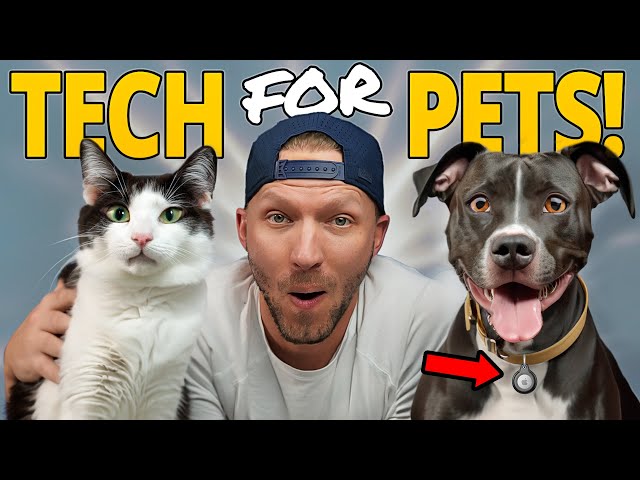 The Best Tech for Pet Parents! 🐾