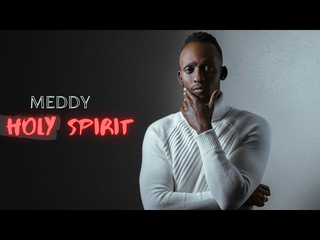 Meddy - Holy Spirit (Official Audio)
