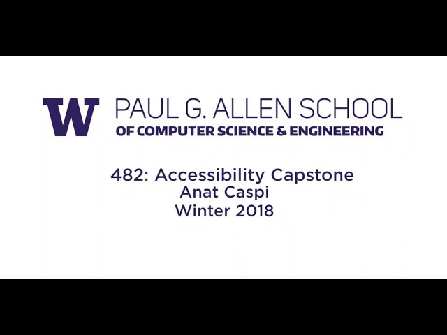 Accessibility Capstone, CSE 482, Winter 2018