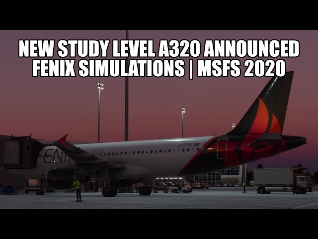 New Study Level A320 For MSFS 2020 | Fenix Simulations
