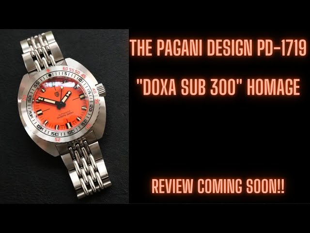 The Pagani Design PD 1719 - "Doxa Sub 300" Divers Watch Homage - Review Coming Soon!